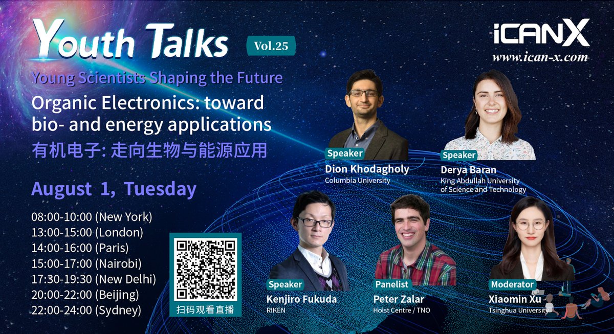 Xiaomin Xu (@xiaominxiaomin) on Twitter photo Absolutely delighted to welcome esteemed young scientists Prof. Derya Baran, Prof. Dion Khodagholy, Prof. Kenjiro Fukuda, and Dr. Peter Zalar to share insights on the future of Organic Electronics! <a href="/DeryaBaranB/">Derya Baran</a> <a href="/dk2955/">Dion Khodagholy</a> <a href="/peter_zalar/">Peter Zalar</a>
Join us this Tuesday at 8:00 PM (Beijing time) Absolutely delighted to welcome esteemed young scientists Prof. Derya Baran, Prof. Dion Khodagholy, Prof. Kenjiro Fukuda, and Dr. Peter Zalar to share insights on the future of Organic Electronics! <a href="/DeryaBaranB/">Derya Baran</a> <a href="/dk2955/">Dion Khodagholy</a> <a href="/peter_zalar/">Peter Zalar</a>
Join us this Tuesday at 8:00 PM (Beijing time)