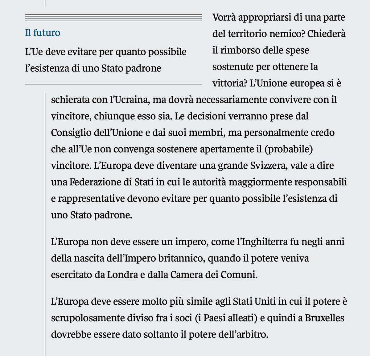francofontana43's tweet photo. Sergio Romano: l’Ue si è schierata con l’Ucraina, ma dovrà necessariamente convivere con il vincitore, chiunque esso sia, e non le conviene schierarsi.
Non deve essere un impero governato da uno Stato padrone.
Deve piuttosto diventare una Federazione di Stati: come la Svizzera
@Corriere