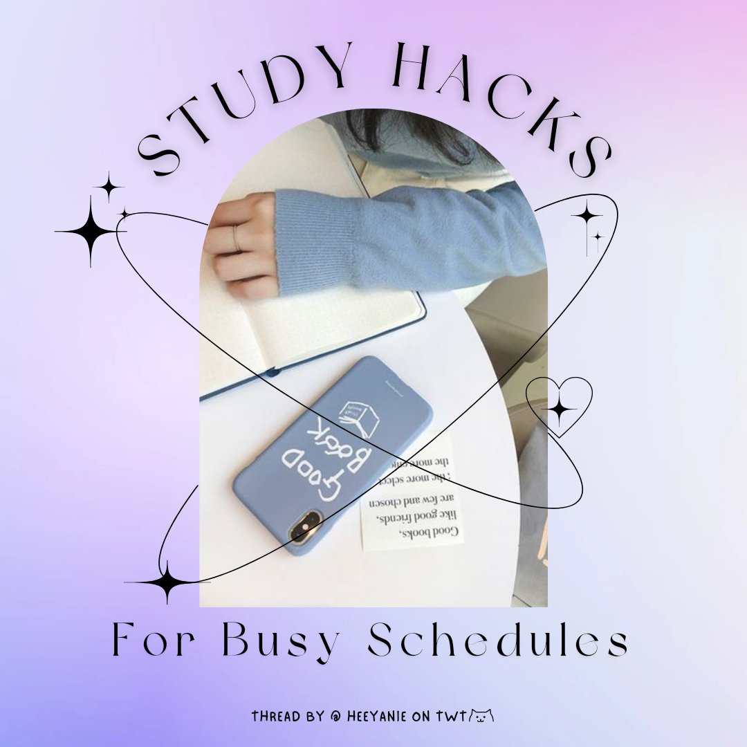 Heeyanie's tweet image. Study Hacks For Busy Schedules♪ ༘⋆ #studytwt #studytwtph 

- a thread
