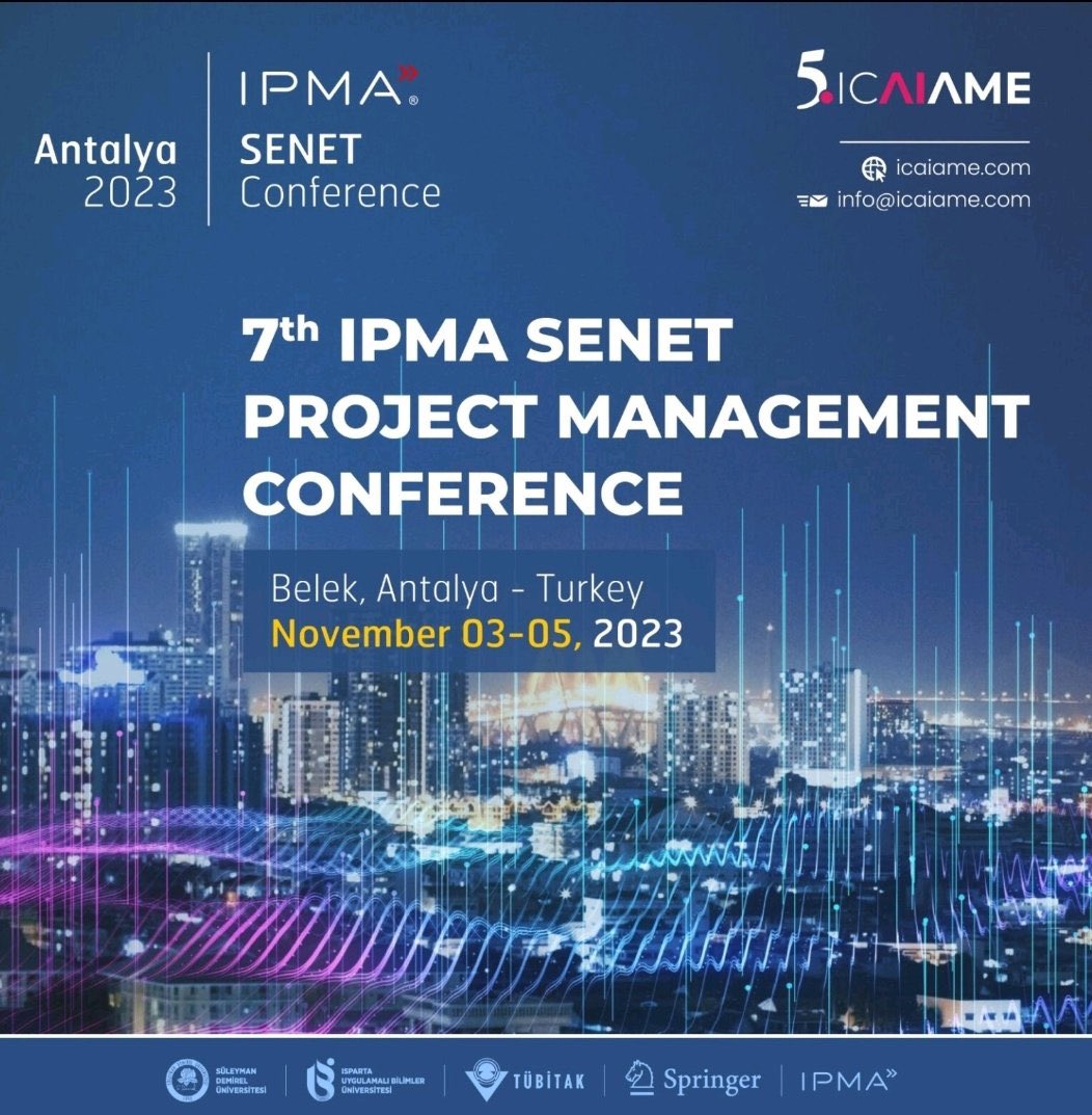 7th IPMA Senet (@iPMAglobal) Project Management Conference will be held on 3-5 November, Antalya, Türkiye. The theme of the conference will be 'artificial intelligence, digital transformation in project management and sustainable development' More details: icaiame.com