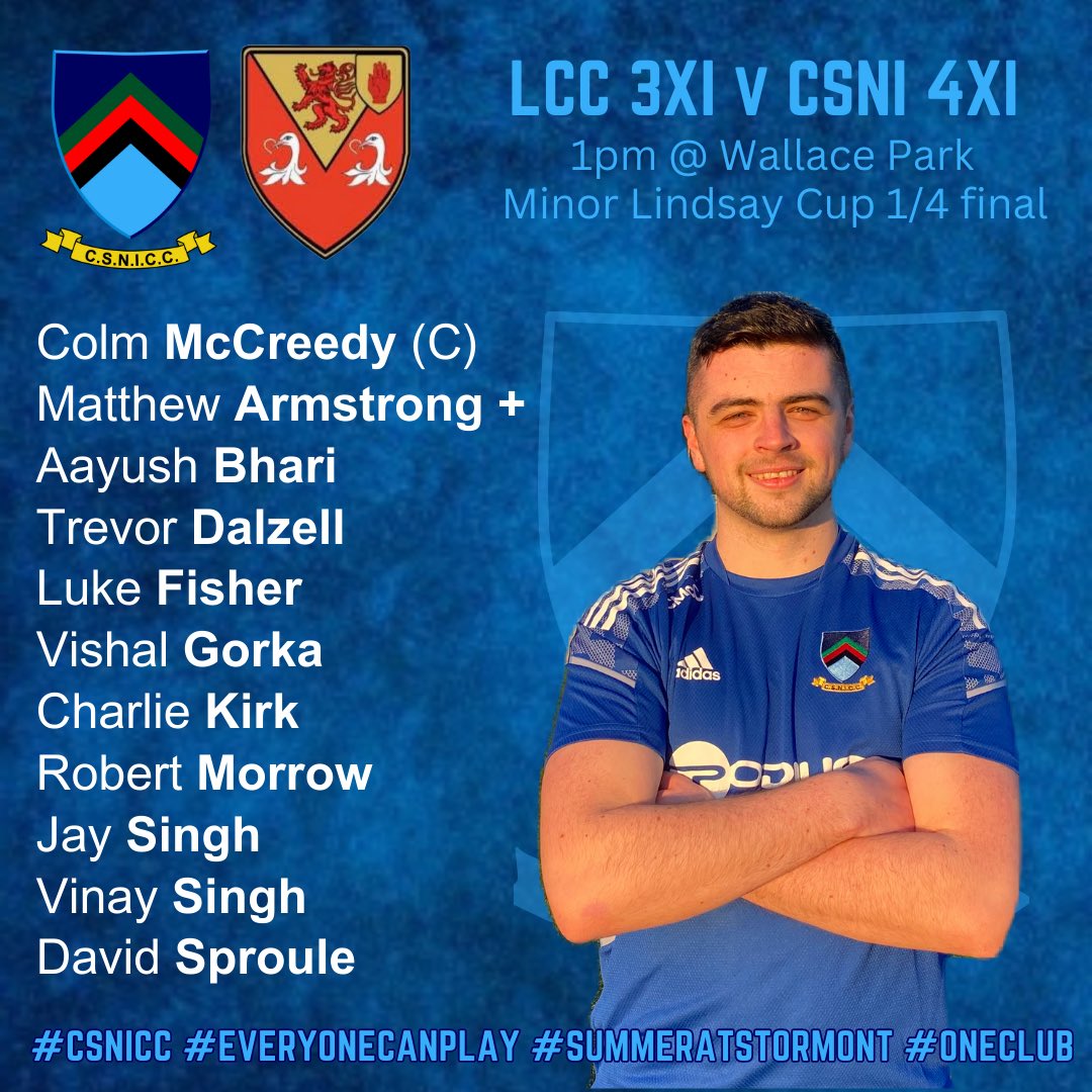 csnicc's tweet photo. Todayโs 2/4/5XI teams! 3XI to follow later!
Good luck to all teams, especially the 4XI who take on Lisburn in the MLC 1/4 final!
@NCU_News
#CSNICC #EveryoneCanPlay #SummerAtStormont #OneClub https://t.co/2iG5nVaRru