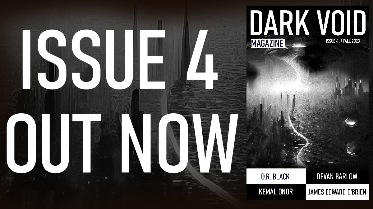 DarkVoidMag's tweet photo. ISSUE 4, OUT NOW!
Four chilling SF horror stories by
@RyanOBrandt, @Devan_Barlow, @KemalOnor, and @UnagiYojimbo
Please support the SF horror genre and enjoy! #SF #Horror #Magazine #amreading #offplanet #shortfiction https://t.co/eNqFYNZKh9