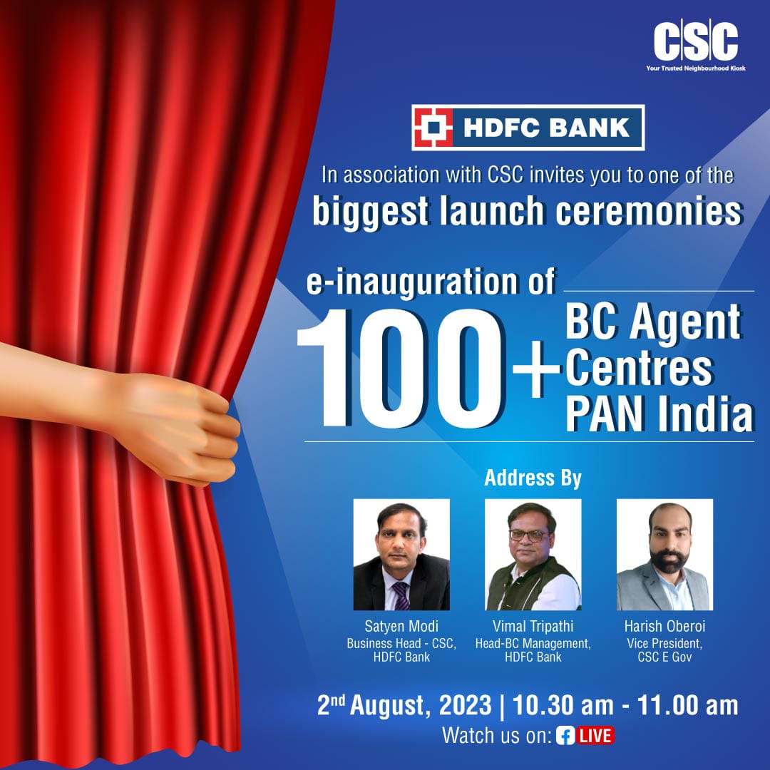 The biggest launch ceremony on 100+ CSC HDFC Bank BC centres.

Join us Facebook LIVE session on 2nd August (Wednesday) from 10:30AM to 11AM on the #CSC Facebook Page. 

#CscFinancialServices #DigitalIndia #FinancialInclusion #HDFCBank #CSCBankingServices #FinancialLiteracy