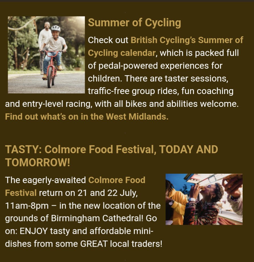 Hi <a href="/BhamCityCouncil/">Bham City Council</a>. The Weekly Digest Bulletin just came through. Seems to be very out of date? 

If Colmore Food Festival was indeed on 21-22 July and all <a href="/BritishCycling/">British Cycling</a> events in WM have finished