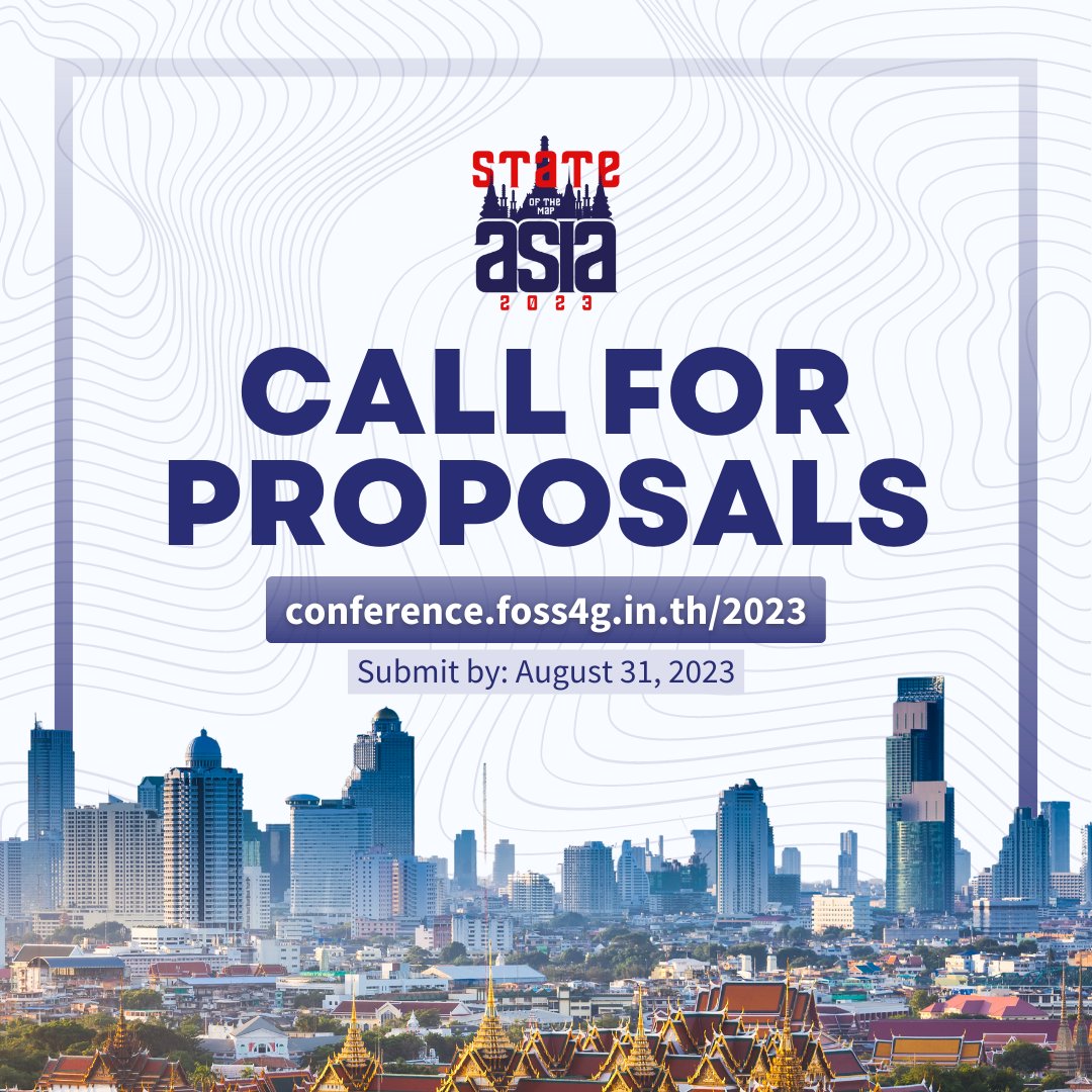#SotMAsia2023 | CALL FOR PROPOSALS

If you are interested in sharing your projects on mapping, open data, and/or community building, State of the Map Asia 2023 and FOSS4G Thai 2023 welcome you to submit your proposals! 

Submit by Aug 31: conference.foss4g.in.th/2023/