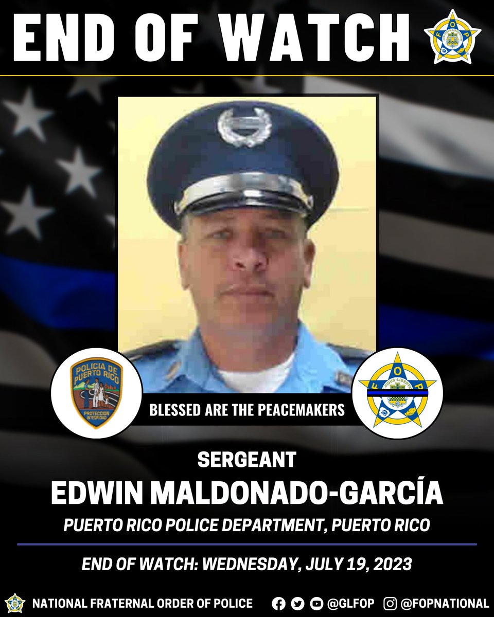 GLFOP's tweet image. 🔹 Blessed Are The Peacemakers 🔹

Sergeant Edwin Maldonado-García

Puerto Rico Police Department, Puerto Rico

EOW: Wednesday, July 19, 2023

#EnoughIsEnough #OfficerDown #EOW #ThinBlueLine