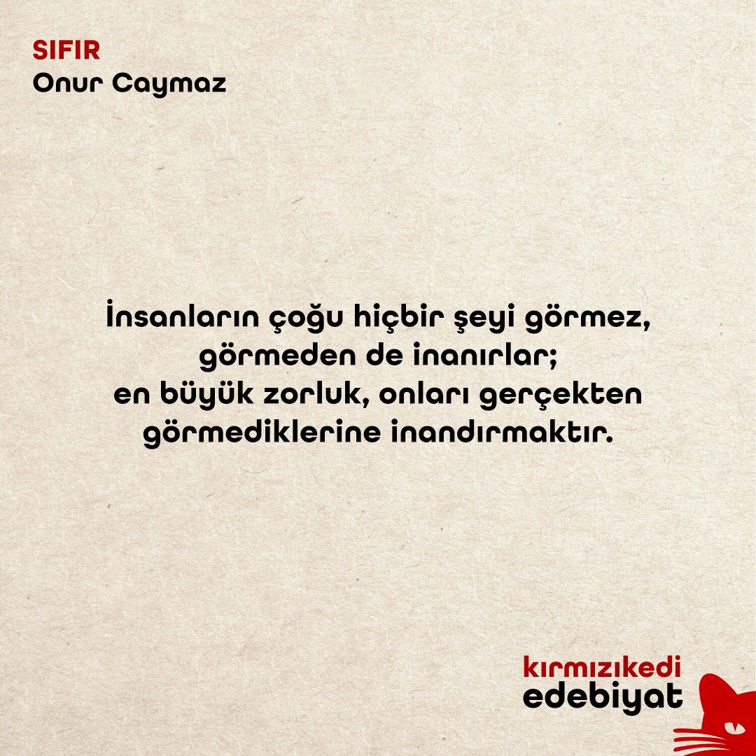 Onur Caymaz’ın kaleme aldığı, son dönem Türk edebiyatının en başka romanı “Sıfır”ı mutlaka okumalısınız. 

🔎kirmizikediyayinevi.com
#kırmızıkediedebiyat #nekedisiznekitapsız