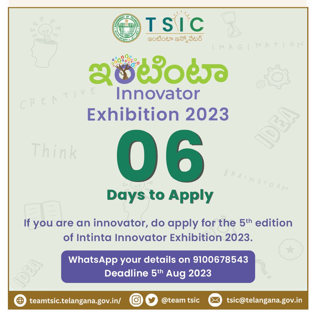 Telangana Innovation Cell, Govt. of Telangana (@teamtgic) on Twitter photo 6 days to apply for #ఇంటింటాInnovator Exhibition 2023
Send your innovation details to us via WhatsApp on 9100678543
#intintainnovator
You can also apply by clicking on this link wa.me/919100678543
Application deadline 5th August 2023
<a href="/ktrtrs/">RAMpage</a> <a href="/jayeshranjan/">jayesh ranjan</a> <a href="/DrShantaThoutam/">Dr. Shanta Thoutam</a> 6 days to apply for #ఇంటింటాInnovator Exhibition 2023
Send your innovation details to us via WhatsApp on 9100678543
#intintainnovator
You can also apply by clicking on this link wa.me/919100678543
Application deadline 5th August 2023
<a href="/ktrtrs/">RAMpage</a> <a href="/jayeshranjan/">jayesh ranjan</a> <a href="/DrShantaThoutam/">Dr. Shanta Thoutam</a>