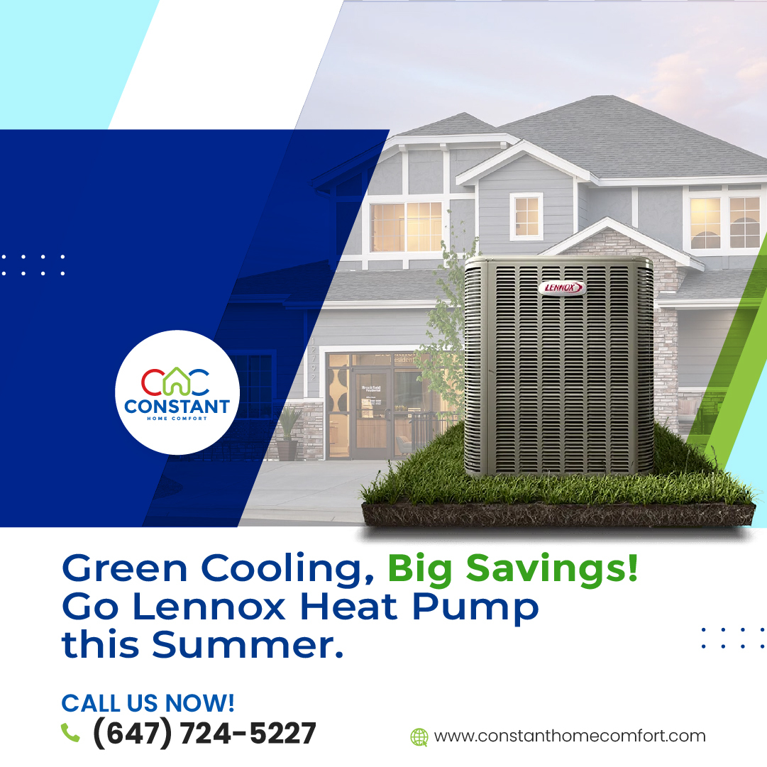 Make a green choice this summer and enjoy significant savings with a Lennox Heat Pump! 

#ConstantHomeComfort #HVAC #HomeComfort #CanadaHVAC #TorontoHVAC #GTAHVAC #CanadianHomeowners #HVACExperts #EnergyEfficiency #ComfortSolutions #IndoorComfort #HomeImprovement #CanadianLiving