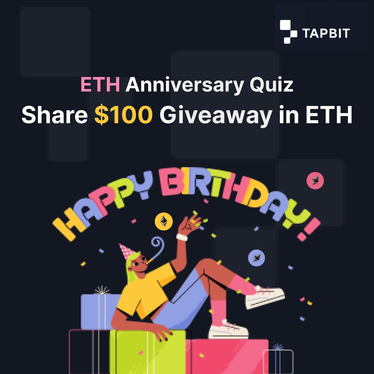 Tapbitglobal's tweet photo. 🎉 #HappyBirthdayETH! 🎂

🎁 Enter Tapbit easy quiz giveaway & share $100 in ETH

📝Which year was ETH first launch?
1.    2013
2.   2014
3.   2015
4.   2016

How to enter?

✅ Follow @Tapbitglobal 
🔁 RX this post&Xag 3 friends
✍️Comment your answer and Tapbit UID below

Register Tapbit: https://t.co/esdNC0JmFs (enjoy 10% cashback)

End of Aug 1  5 winners
#Ethererum #Tapbit