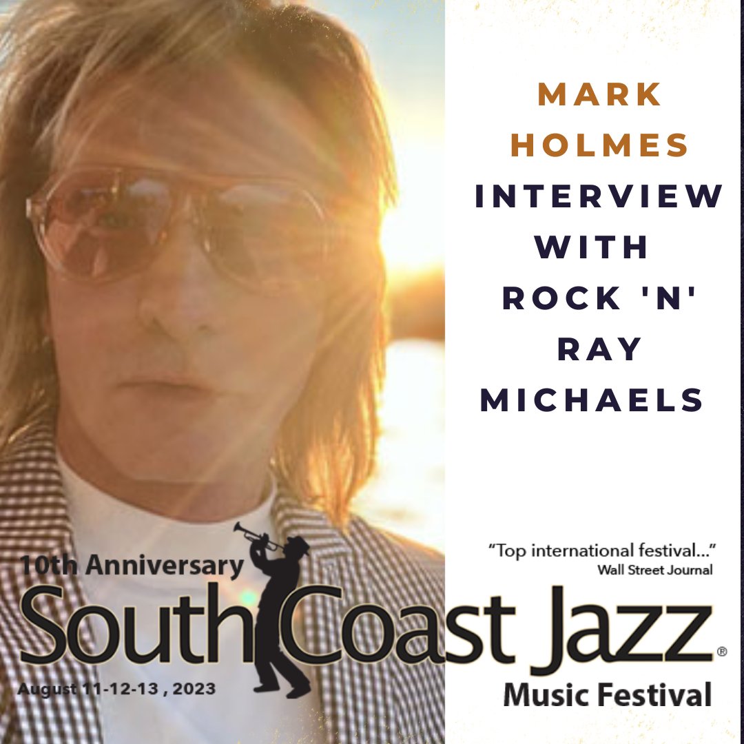Listen to Mark Holmes interview with Rock 'n' Ray Michaels southcoastjazz.com/aug12