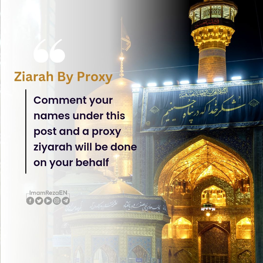 ImamRezaEN's tweet photo. Ziarah by Proxy

Comment your names under this post, and a proxy ziyarah will be done on your behalf on the upcoming #RazawiWednesday https://t.co/EIdYHjZ8Rt