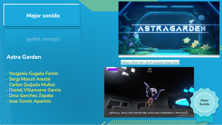 🏆Mejor Sonido
🕹️AstraGarden
 🎁Yevgeniy Gugala Fomin; Sergi Monzó Aresté;   Carlos Quijada Muñoz; Daniel Villanueva Garcia; · Dina Sanchez Zapata; Jose Gomis Aparicio
🔗nerien.itch.io/astragarden