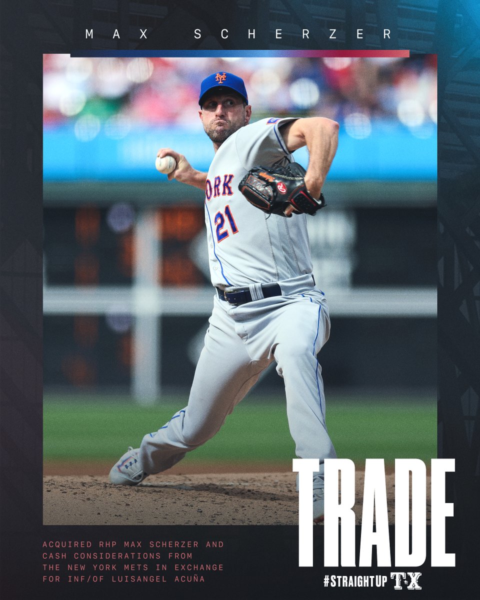 We’ve acquired RHP Max Scherzer and cash considerations from the New York Mets in exchange for minor league INF/OF Luisangel Acuña.