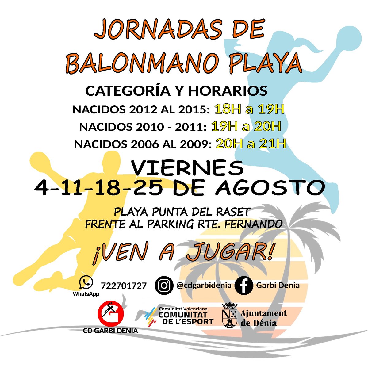 CDGarbiDenia's tweet photo. JORNADAS DE BALONMANO PLAYA 

Para que los niños y niñas conozcan y practiquen esta modalidad tan atractiva y divertida.

Todos los viernes (4-11-18-25) durante el mes de agosto.

OS ESPERAMOS.

Para más información, Tlf. 722701727 o a través de nuestras redes sociales. https://t.co/yHsVgpLrRx