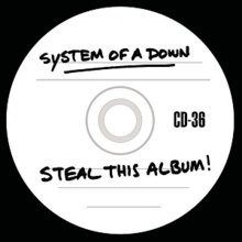 System Of A Down's best album is Steal This Album! Fight me!