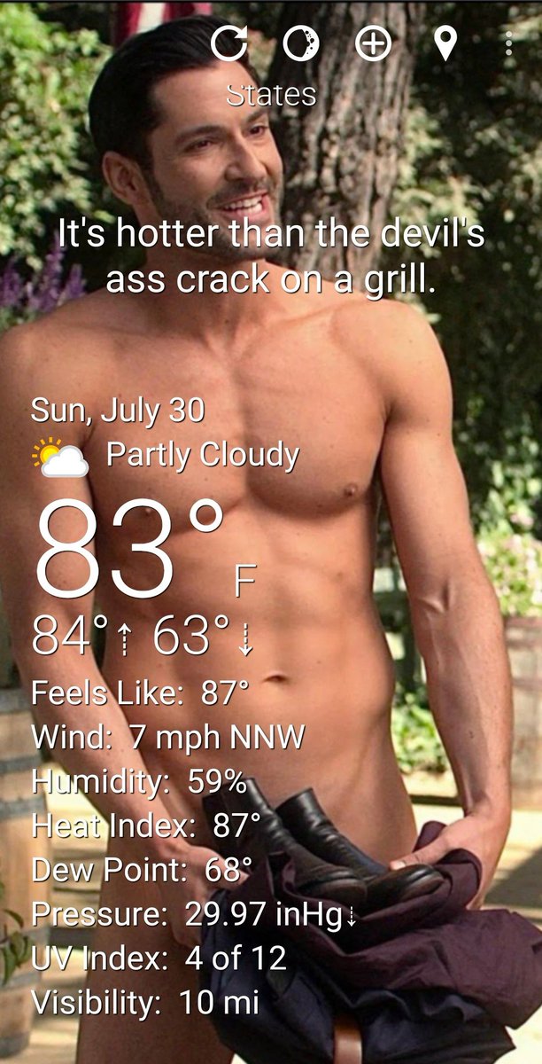 Once in awhile, the WTForecast app seems to know me and this fandom. 😈 

I could see Lucifer sitting on a grill just for the Hell of it. Perhaps to prove his invulnerability to Chloe. "Look Detective! No charred bum." 🤣