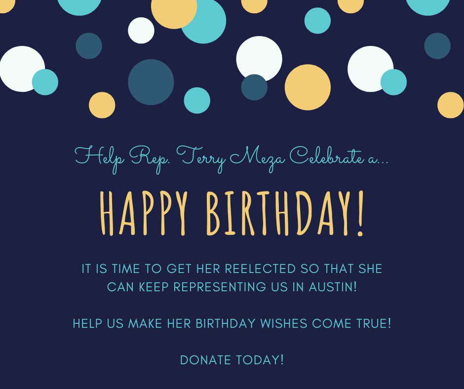 Happy Birthday! Terry's birthday is August 1st, and we want to celebrate it with you! Terry was born in Irving 74 years ago and is dedicated to our community. It is time to get her reelected so that she can keep representing us in Austin. Donate today! secure.actblue.com/donate/mezabir…