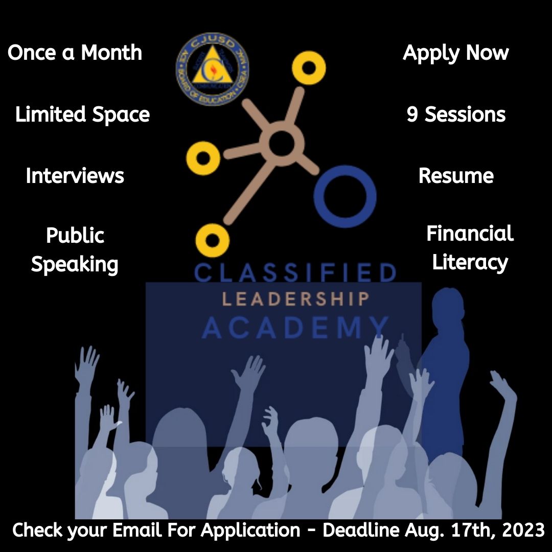Attention classified team members, now accepting applications for the Classified Leadership Academy. Develop skills you already have to move through the job family path. Applications were emailed with details, apply now as space is limited. Deadline is Aug. 17th, 2023. #CJUSD