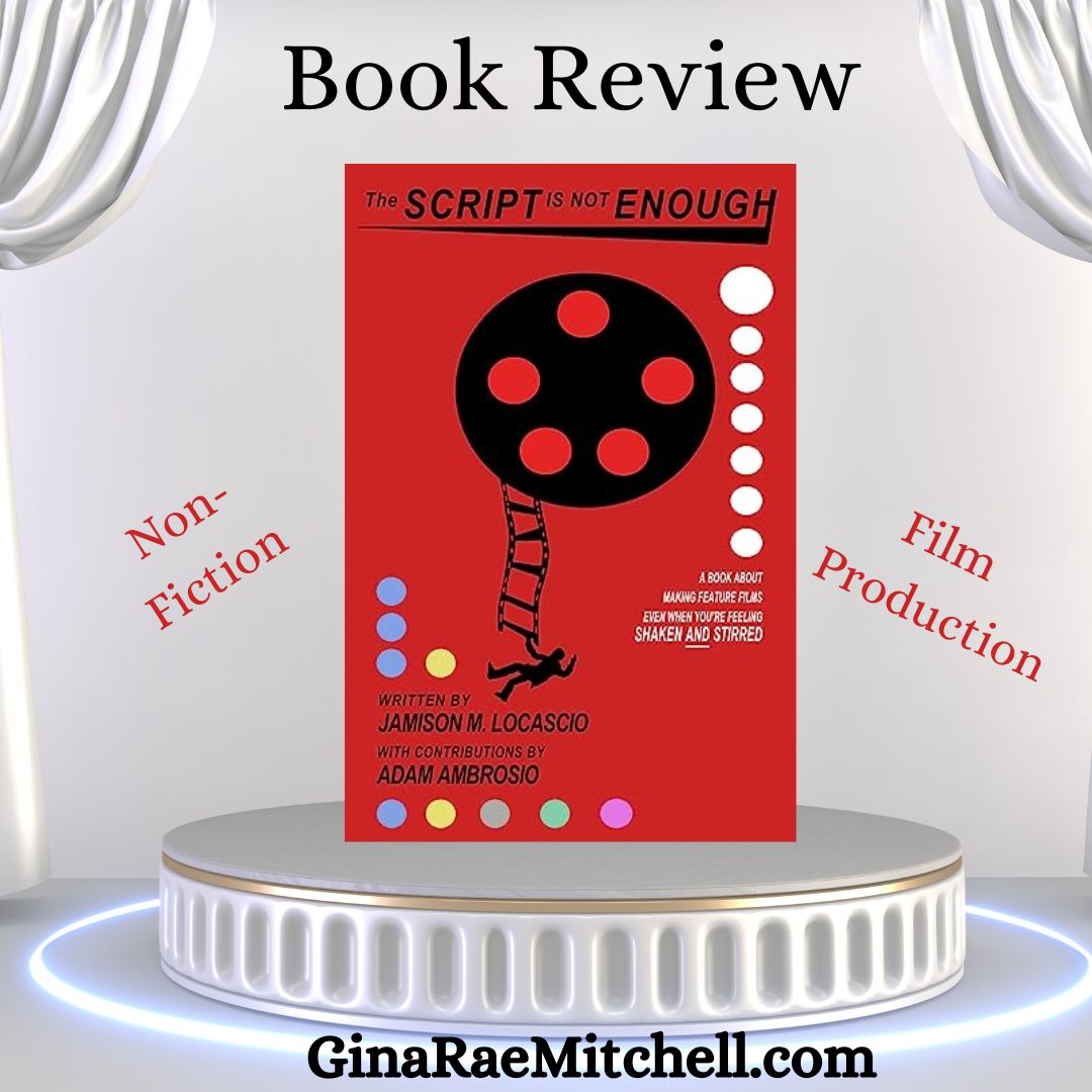 GinaRaeMitchell's tweet photo. "The Script is not Enough" by Jamison M. LoCascio 

Book Review Tour! Read my review, meet the author, &amp; enter to win an AZ/BN gift card!

https://t.co/hv9s1rD0No

@GoddessFish @FilmValor
#film #VideoDirection #FilmProduction #nonfiction #BookReview  #books #giveaways https://t.co/9XYWO0QHc2