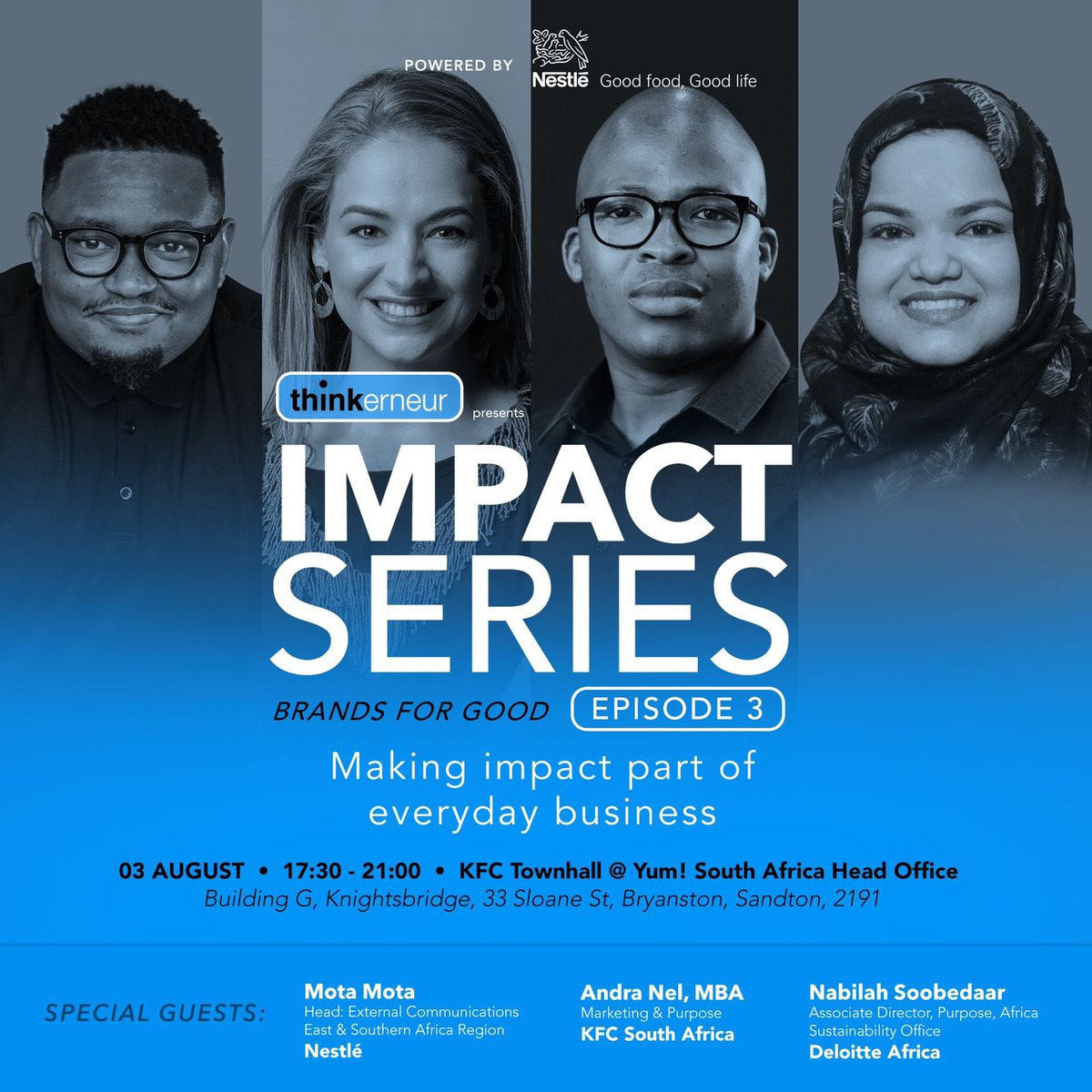 This Thursday, the Thinkerneur Impact Series presents episode 3, powered by <a href="/NestleESAR/">Nestlé ESAR</a>. Our topic is “Making Impact Part of Everyday Business”. Our Impact Drivers are: @_MotaM (<a href="/NestleESAR/">Nestlé ESAR</a>), Andra Nel (<a href="/KFCSA/">KFC South Africa</a>) and Nabilah Soobedaar (@DeloitteAfrica) quicket.co.za/events/225382-…