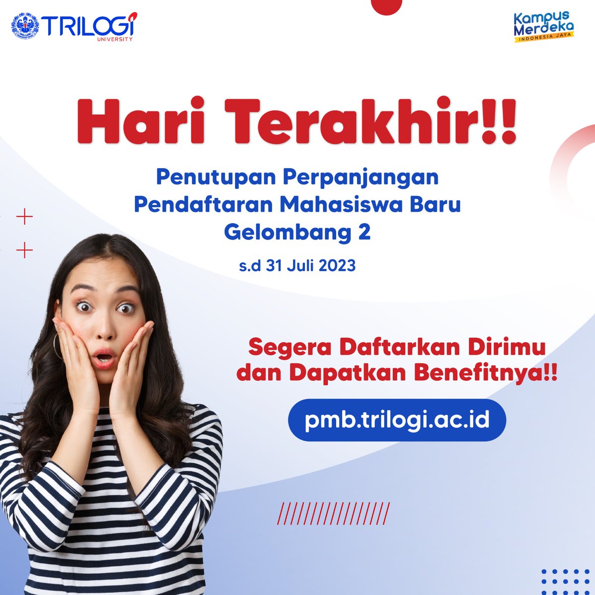 Halo Sobat-T!!🙋‍♀️🙋‍♂️

Karena perpanjangan gelombang 2 sebentar lagi akan ditutup, ayo daftar ke Trilogi Sekarang!!
Di gelombang 2 ini kamu bisa dapatkan benefit yang banyak, lho!! Jadi, segera daftarkan dirimu, ya!!😆