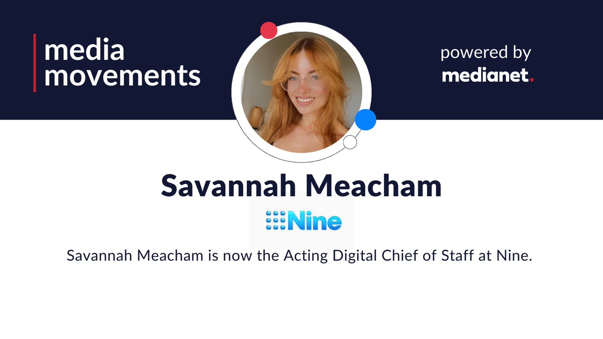 #MediaMovement: @savannahmeacham is now the Acting Digital Chief of Staff at @Ninecomau.