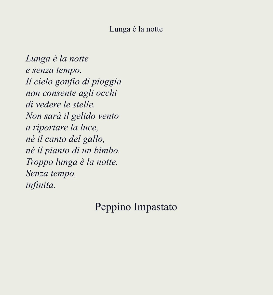 La Poesia del Lunedì. Bellissima questa poesia, ricca di richiami simbolici, del giornalista e scrittore siciliano Peppino Impastato, assassinato dalla mafia il 9 maggio 1978: Lunga è la notte.