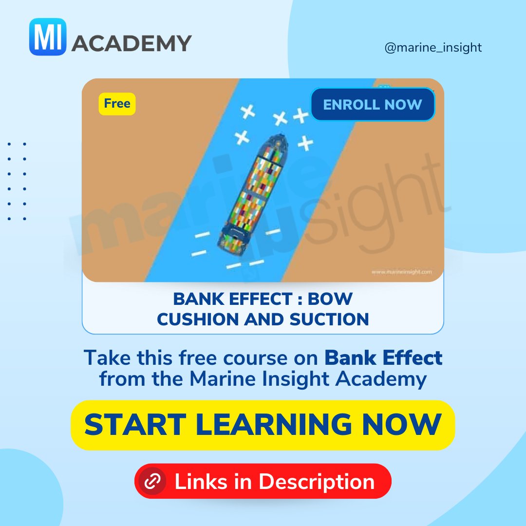 MarineInsight's tweet photo. 🌊 Exciting News! Join our FREE course on "Bank Effect: Bow Cushion and Suction" 🌊
🔗 Enroll now: https://t.co/E8BDEoqGvX
🎁 This course is absolutely FREE, so grab the chance and join this course!
#MarineInsight #MarineInsightAcademy #MIAcademy #BankEffect #BankCushion https://t.co/FHFrXZQY7W