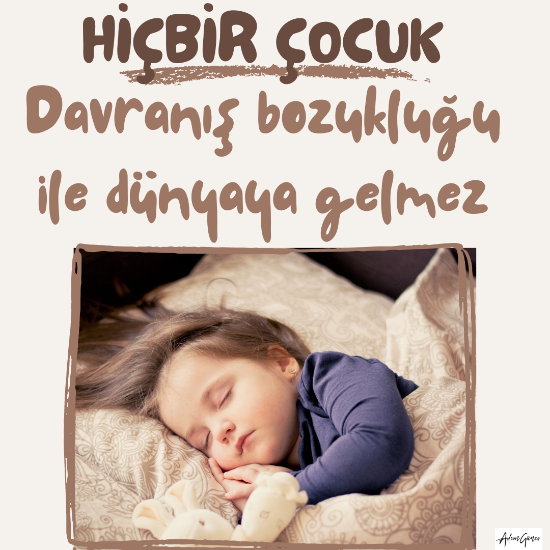 Hiçbir çocuk bir davranış bozukluğu ile dünyaya gelmez. 

Çocuklarda görülen davranış bozuklukları, yetişkinlerin çocuğa yanlış tutumlarının sonucudur. 

Çocuğun yanlış bir davranışını düzeltmesi, bir yetişkinin çocuğa yönelik bir yanlış tutumunu düzeltmesi ile mümkündür.