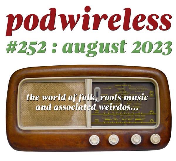 Snatch a dry moment in between those rainy summer festivals to listen to the August 2023 Podwireless. The best of the new releases from the wonderful world of folk, roots music and associated weirdos 🎶📻 podwirelesswords.com/2023/07/podwir…