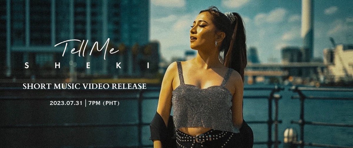 shekiarzaga_'s tweet photo. SHEKI - Tell Me 

(Official Short Music Video Release) 

🗓️ 2023.07.31
🕰️ 7PM (PHT) 

#SHEKI_TellMeMV https://t.co/x3kNd5vaCn
