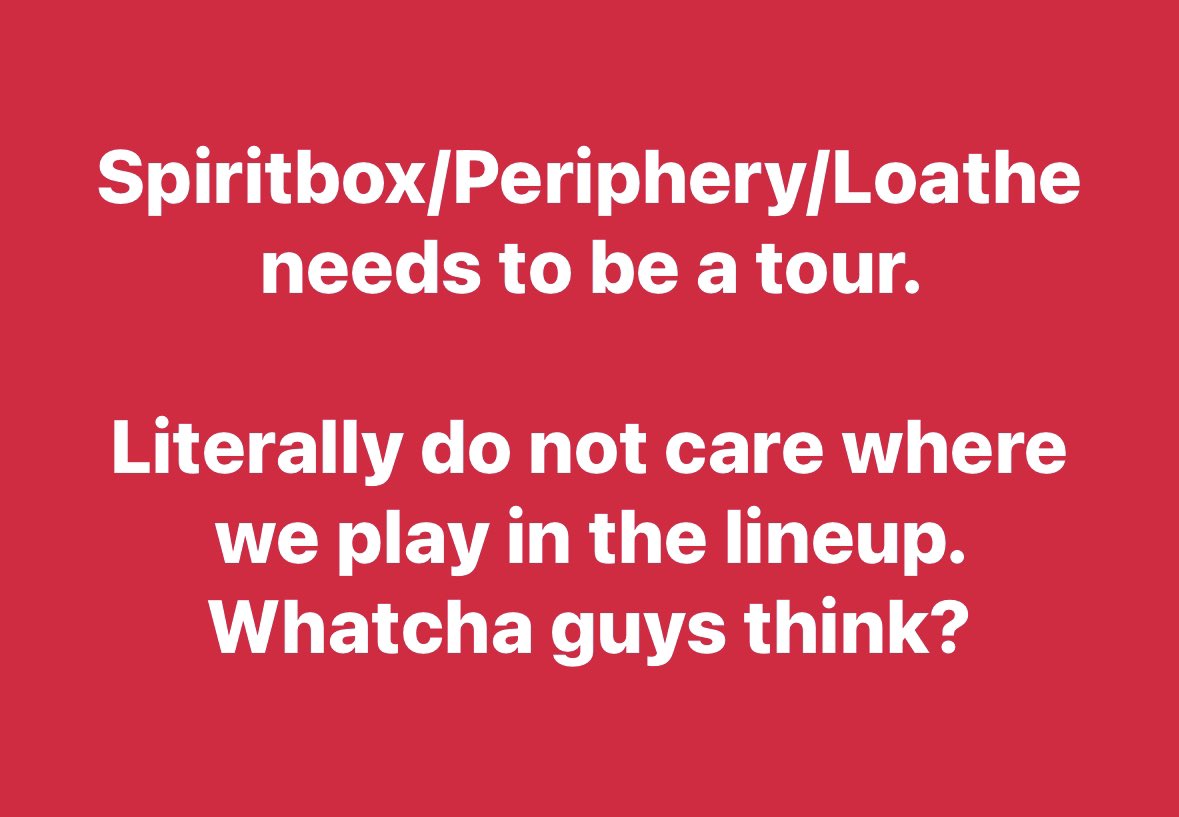 Hell, Sleep Token is like the biggest band right now, they could even headline the whole thing haha.

Just saying it would be sick and a hell of a show.
