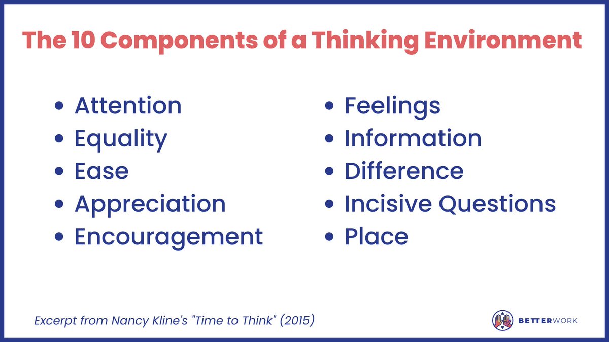 Consider transforming your meetings into Thinking Environments, where participants:

- value each other equally as thinkers,
- listen without interruption,
- encourage each other to explore the edges of their thinking.

timetothink.com/thinking-envir…