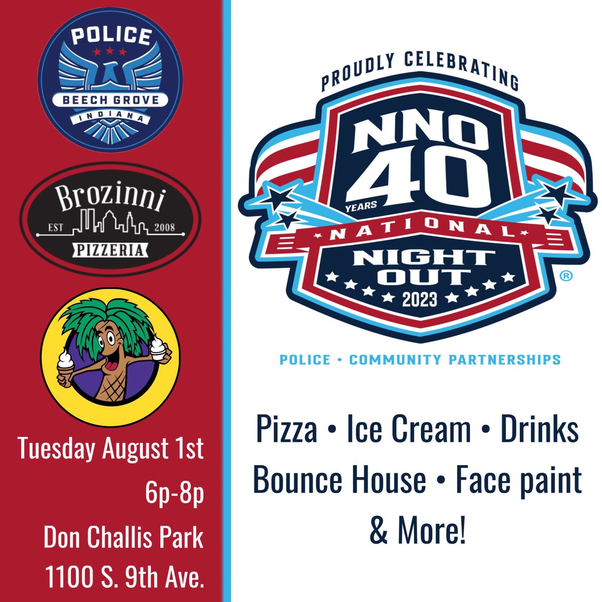 Beech Grove Police (@beechgrovepd) on Twitter photo See you tomorrow at National Night Out!
Tuesday, August 1st, 6p-8p
Don Challis Park 1100 S. 9th Ave.
<a href="/brozinni/">Brozinni Pizzeria</a>
#PapaCurlIceCream
#NationalNightOut See you tomorrow at National Night Out!
Tuesday, August 1st, 6p-8p
Don Challis Park 1100 S. 9th Ave.
<a href="/brozinni/">Brozinni Pizzeria</a>
#PapaCurlIceCream
#NationalNightOut
