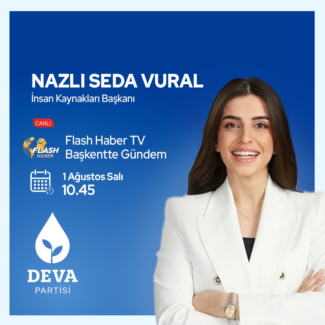 💧🌱 DEVA Partisi İnsan Kaynakları Başkanı @nazlisedavural 1 Ağustos Salı, 🗓 YARIN 🕰 10.45'te 📺 @flashhabertvcom'da @fatiherturk31 ile 'Başkentte Gündem' programında gündemi değerlendirecek.