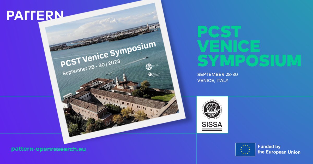 📣 EVENT ALERT – on September 28-30, #PATTERN will be represented by @Sissaschool at the PCST Venice Symposium, in Italy 🇮🇹. Find out more about what will be discussed at this #event here➡️ bit.ly/43z0GAi @CORDIS_EU @REA_research