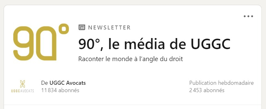 UGGCAvocats's tweet photo. 🔴Depuis peu, notre média "90°, l'angle du droit" se décline également en newsletter hebdomadaire sur LinkedIN, n'hésitez pas à vous y abonner ⤵️ https://t.co/0VXKBfsMFB https://t.co/n2m9ILe7LV