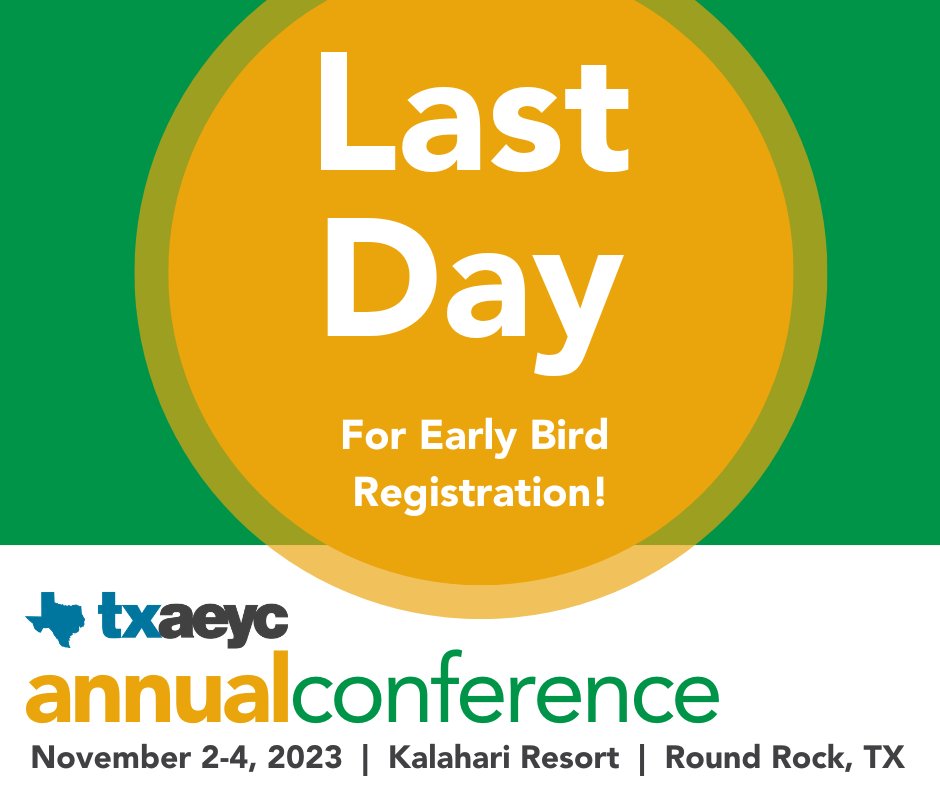 Today is the last day of Early Bird registration for the TXAEYC 2023 Annual Conference! Join early childhood professionals from across the state for the largest early childhood conference in Texas at our lowest rate! Register Here: buff.ly/3Om3s7A