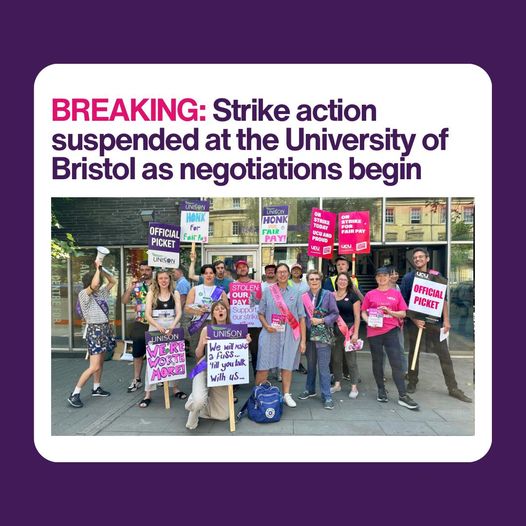 BREAKING 🚨 UNISON members at @BristolUni have suspended their strike after management agreed to talks to improve local pay & conditions. This week’s action (31 July – 3 August) will not go ahead. UNISON has also secured an extension to their strike mandate, should talks fail.