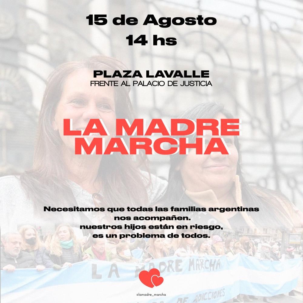 Este 15 de agosto te esperamos, vamos a marchar en plaza Lavalle por tu hijo , tu hija, el hijo de tu vecino, la hija de tu amiga, tu nieto, tu sobrina. Por todos los adictos.Unite entregando nuestro petitorio en la intendencia de  tu cdad o viniendo a plaza Lavalle.