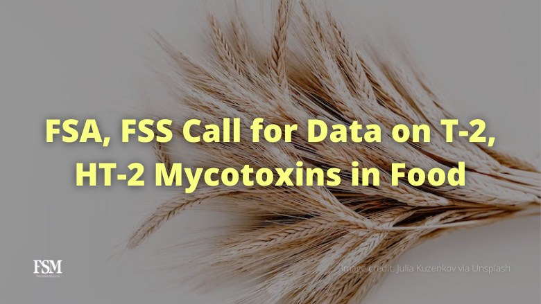 FoodSafetyMag's tweet image. The UK Food Standards Agency and Food Standards Scotland are requesting data on the levels of T-2 and HT-2 #mycotoxins present in food.

👉 MORE: fal.cn/3Akba

#foodsafety #foodindustry #agriculture #agrifood #FSA #UK