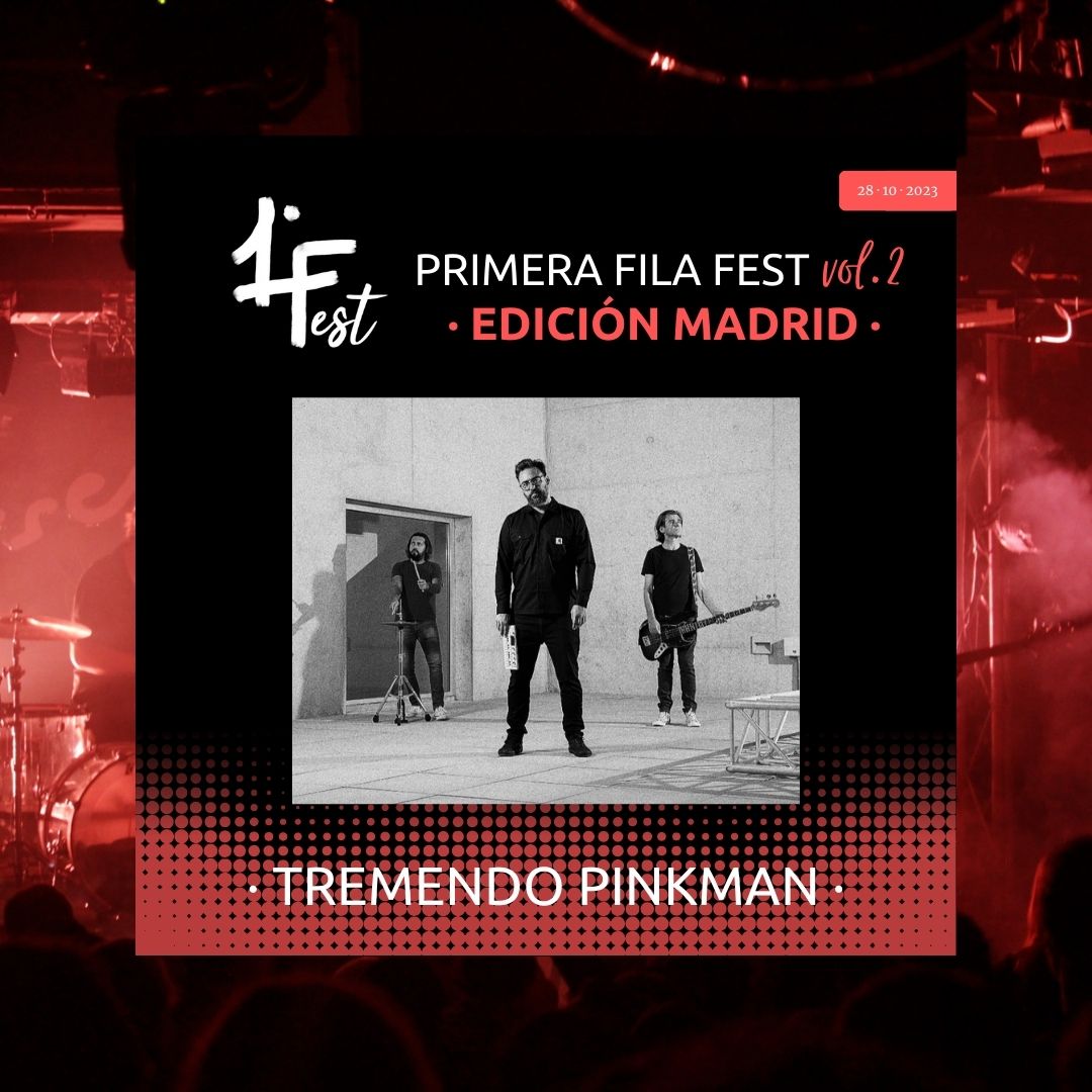 --> nosvemosenprimerafila.com/2023/07/tremen…
TREMENDO PINKMAN estarán en el PRIMERA FILA FEST MADRID Vol. 2 junto a ATALAYA ROJA, EL CIELO SOBRE BERLÍN y cinco bandas más.
Su estilo se mueve entre el indie-rock y el rock alternativo con letras en castellano y sonidos envolventes.