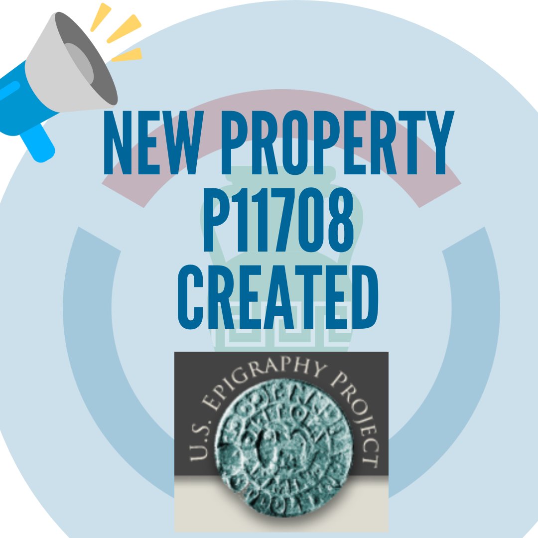 📢 Created the #Wikidata property 1⃣1⃣7⃣0⃣8⃣ upon the request of User:Ilaria Bucci
👉wikidata.org/wiki/Property:…

Topic: 🏺🇺🇸 #epigraphy #USA #database
#USEP