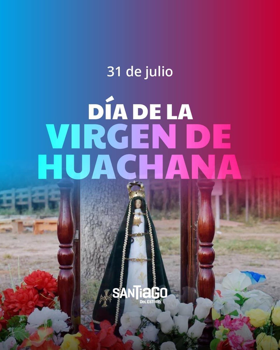 Día de la Virgen de #Huachana, Patrona del monte santiagueño, a 203 años de su aparición en nuestra tierra, cada 31 de Julio, peregrinos de todas partes del país llegan a rendirle homenaje ofreciendo sus oraciones y devoción. 
Viva la Virgen de Huachana!!
#SantiagoDelEstero