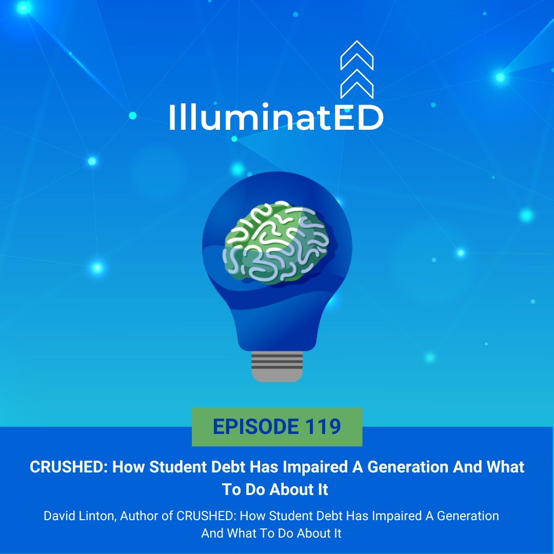 Episode 119: CRUSHED: How Student Debt Has Impaired A Generation And What To Do About It with David Linton, Author of CRUSHED: How Student Debt Has Impaired A Generation And What To Do About It is now up
#illuminatedpodcast
Link to Podcast: tinyurl.com/yp5r2p2s