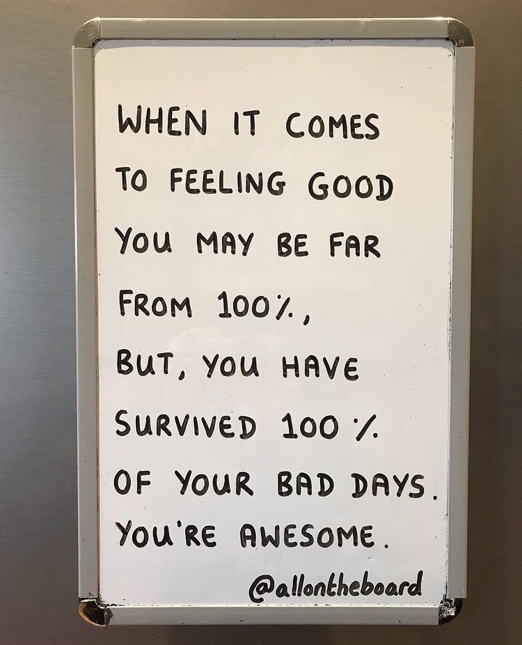 allontheboard's tweet image. You have survived 100% of your bad days and you’re awesome.