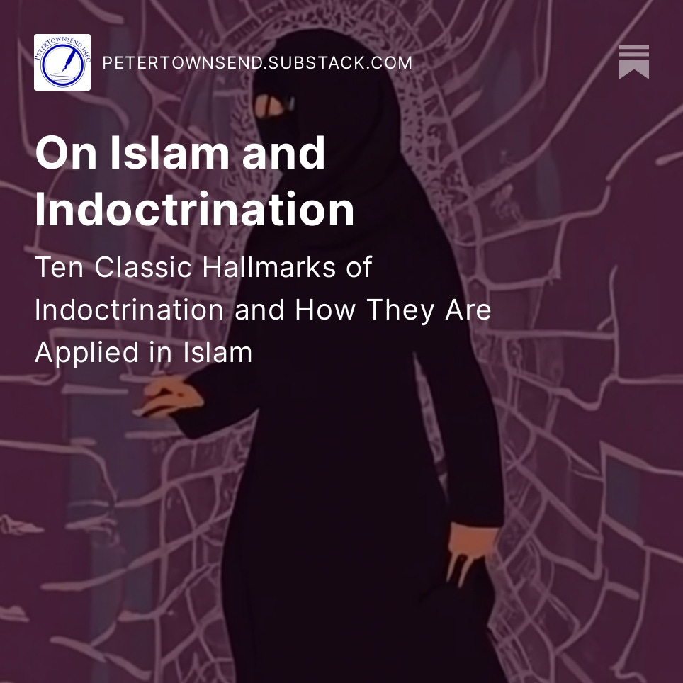pthistory's tweet photo. On Islam and Indoctrination - Then Classic Hallmarks of Indoctrination and How They Are Applied in Islam: https://t.co/JX3ukyk2K5 https://t.co/wtcvSbxfZJ
