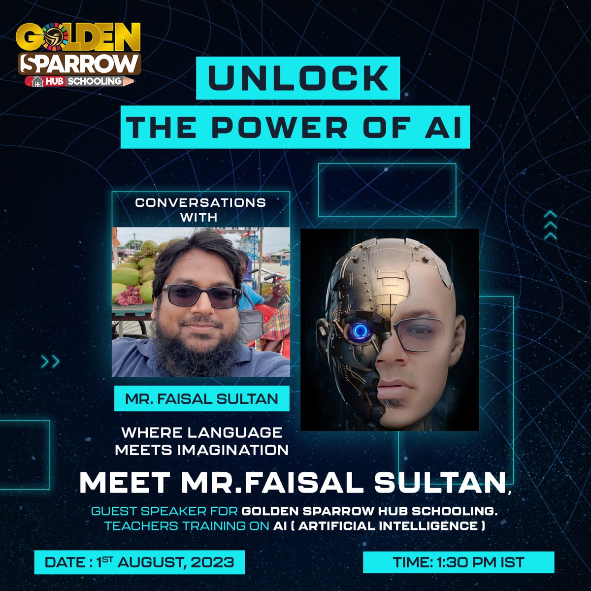 HubSparrow's tweet photo. #MindfulMondays 
"🛅Unlock the Power of *AI Conversations with 
Mr. Faisal Sultan* : Where Language Meets Imagination🧠
Guest Speaker  @HubSparrow 
Teachers training on AI ( artificial intelligence)
*Date* : 1st August,2023
 *Time*: 1:30 pm IST

#GoldenSparrowHub #GoldenSparrow https://t.co/9fN98TNddx