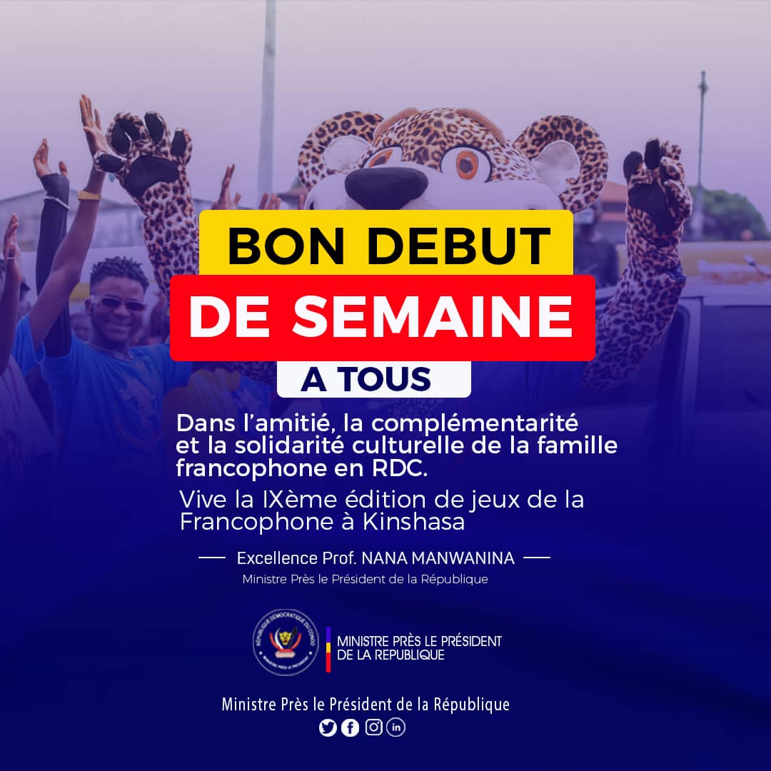 MinPP_Rdc's tweet photo. Nous vous souhaitons un heureux début de semaine à tous dans l'amitié, la complémentarité et la solidarité culturelle de la famille francophone de la RDC🇨🇩

#RDC #kinshasa #débutdesemaine #9ejeuxdelafrancophonie 
#culture #amitié #solidarité #NanaManwaninaKiumba
#MinPP_RDC https://t.co/B3u1GNjGkE